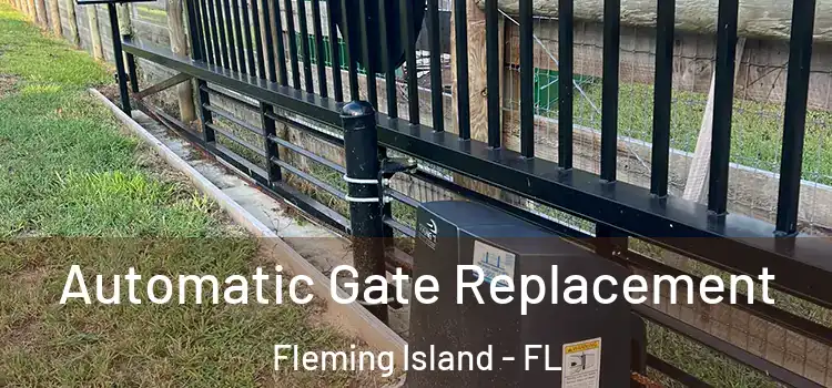 Automatic Gate Replacement Fleming Island - FL