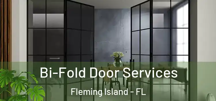 Bi-Fold Door Services Fleming Island - FL