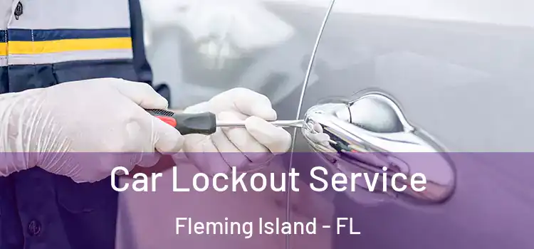 Car Lockout Service Fleming Island - FL