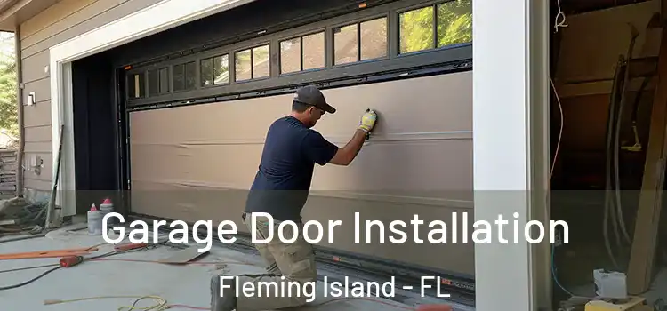  Garage Door Installation Fleming Island - FL