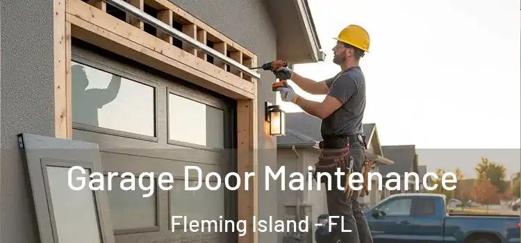 Garage Door Maintenance Fleming Island - FL