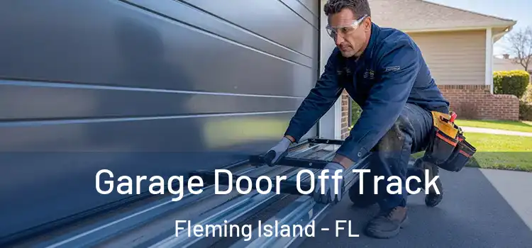  Garage Door Off Track Fleming Island - FL