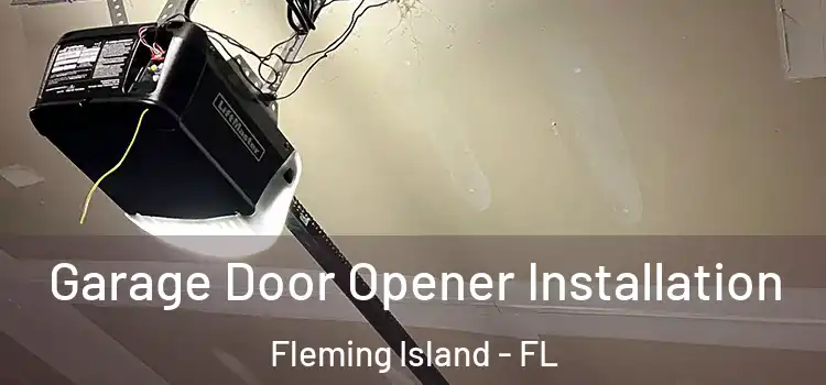  Garage Door Opener Installation Fleming Island - FL