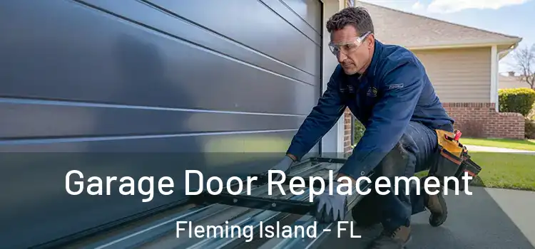  Garage Door Replacement Fleming Island - FL