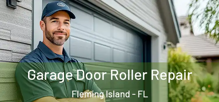  Garage Door Roller Repair Fleming Island - FL
