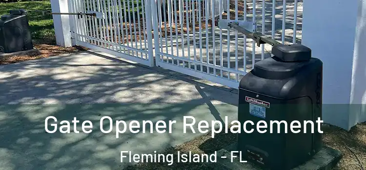  Gate Opener Replacement Fleming Island - FL