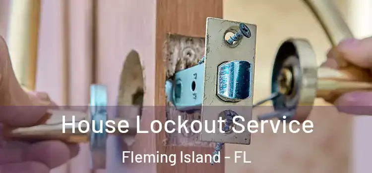  House Lockout Service Fleming Island - FL
