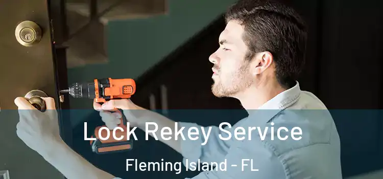  Lock Rekey Service Fleming Island - FL