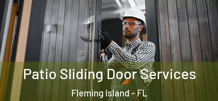 Patio Sliding Door Services Fleming Island - FL