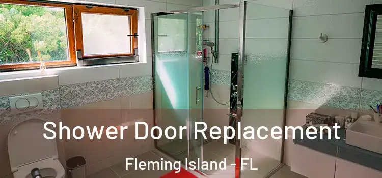  Shower Door Replacement Fleming Island - FL